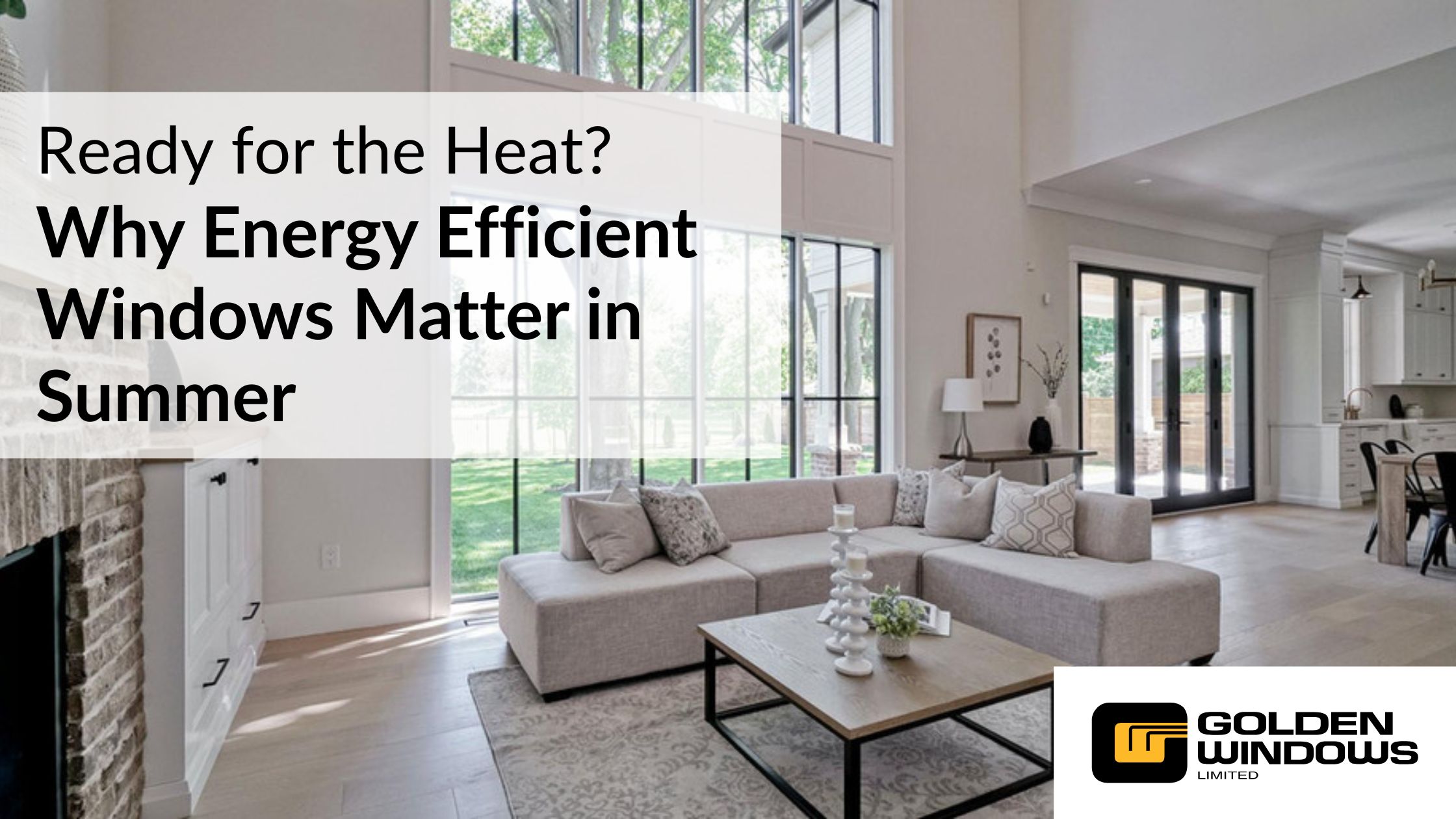Energy Efficient Windows for Summer: Why Ontario Homeowners Are Upgrading Now