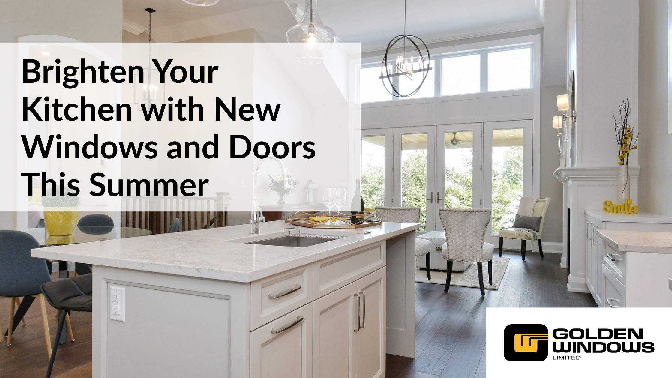 Brighten Your Kitchen This Summer with New Windows and Doors from Golden Windows